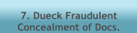 7. Dueck Fraudulent  Concealment of Docs.